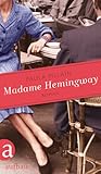 Madame Hemingway by Paula McLain