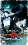 Schattenträume by Richelle Mead
