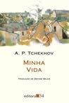 Minha vida by Anton Chekhov Minha vida by Anton Chekhov