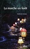 La marche en forêt by Catherine Leroux