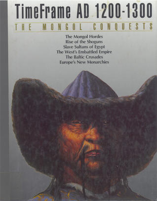 The Mongol Conquests, AD 1200-1300 (TimeFrame)