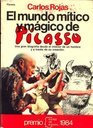 El mundo mítico y mágico de Picasso (Serie Biografias y memorias)