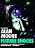Complete Alan Moore Future Shocks by Alan Moore; Dave Gibbons; J...