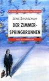 Der Zimmerspringbrunnen by Jens Sparschuh