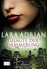 Gejagte der Dämmerung by Lara Adrian