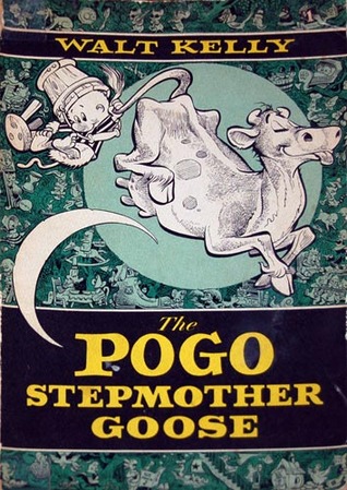 The Pogo Stepmother Goose (The Best of Pogo)