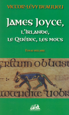James Joyce, l'Irlande, le Québec, les mots (Paperback)
