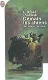Demain les chiens by Clifford D. Simak
