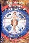 Una Historia Del Cuerpo En La Edad Media Una Historia Del Cuerpo En La Edad Media