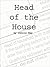 Head of the House; Domestic...