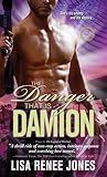 The Danger That Is Damion by Lisa Renee Jones The Danger That Is Damion by Lisa Renee Jones