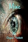 Mine by Regina Puckett