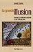 La grande illusion by Daniel Baril
