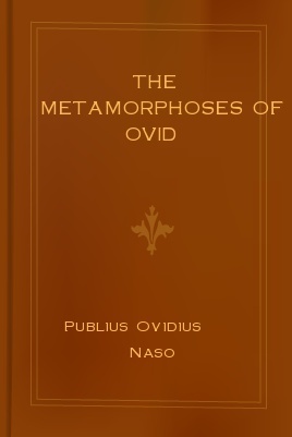 The Metamorphoses of Ovid