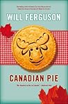 Canadian Pie by Will Ferguson