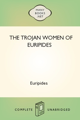 The Trojan Women of Euripides