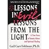 Lessons In Evil, Lessons From The Light: A True Story of Satanic Abuse and Spiritual Healing