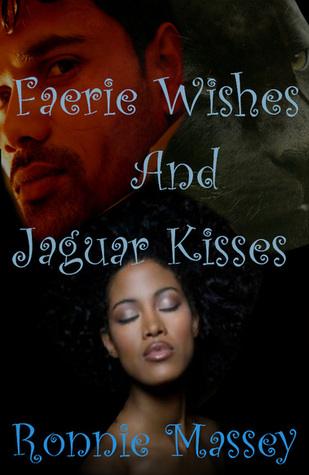 Faerie Wishes and Jaguar Kisses