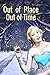 Out of Place, Out of Time: An Odd Collection of Short Stories