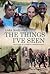 The Things I’ve Seen by Lara Marlowe