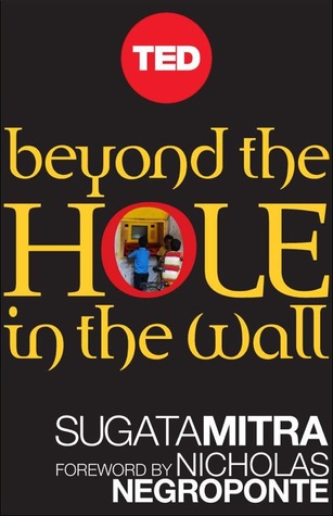Beyond the Hole in the Wall: Discover the Power of Self-Organized Learning (Kindle Edition)