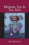 Murder, Jaz, & Tel Aviv