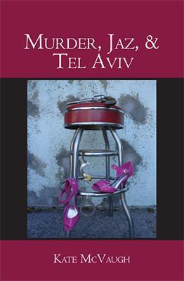 Murder, Jaz, & Tel Aviv (A Jazmine Davidson Adventure, #1)