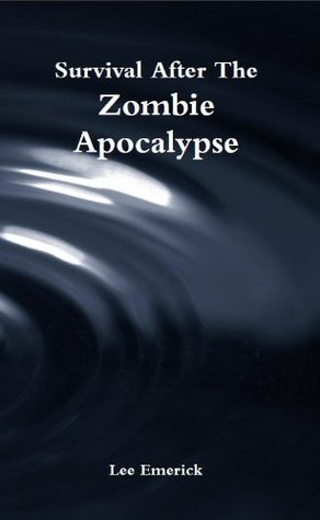 Survival After The Zombie Apocalypse (20 Years After The Zombie Apocalypse Book 2)