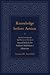 Knowledge before Action: Islamic Learning and Sufi Practice in the Life of Sayyid Jalal al-din Bukhari Makhdum-i Jahaniyan