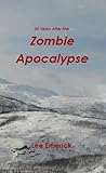 20 Years After The Zombie Apocalypse