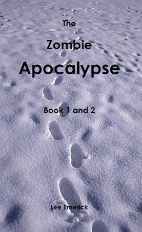 The Zombie Apocalypse: Book 1 & 2
