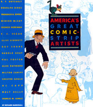 America's Great Comic-Strip Artists: From the Yellow Kid To Peanuts (Hardcover)