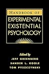 Handbook of Experimental Existential Psychology Handbook of Experimental Existential Psychology