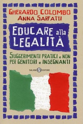 Educare alla legalità: Suggerimenti pratici e non per genitori e insegnanti