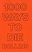 1000 Ways to Die