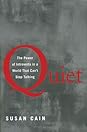 Quiet: The Power of Introverts in a World That Can't Stop Talking