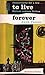 To Live Forever
