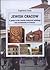 Jewish Cracow: A Guide to the Historical Buildings and Places of Remembrance