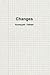 Changes