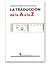La Traducción de la A a la Z (Manuales Berenice)