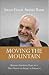 Moving the Mountain: Beyond Ground Zero to a New Vision of Islam in America