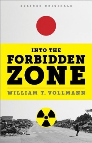 Into the Forbidden Zone: A Trip through Hell and High Water in Post-earthquake Japan (Kindle Edition)