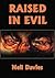 Raised In Evil