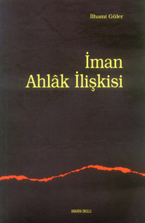 İman Ahlâk İlişkisi