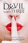 The Devil Makes Three by Julie Mangan