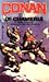 Conan by Robert E. Howard Conan by Robert E. Howard