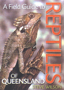 A Field Guide to Reptiles of Queensland (Paperback)