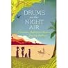Drums on the Night Air: A Woman's Flight from Africa's Heart of Darkness
