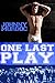 One Last Play