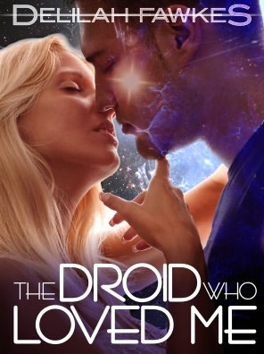 The Droid Who Loved Me (Kindle Edition)